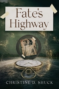  Christine D. Shuck - Fate's Highway - Chronicles of Liv Rowan, #0.