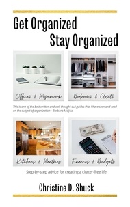  Christine D. Shuck - Get Organized, Stay Organized.