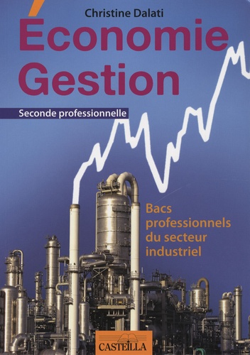 Christine Dalati - Economie Gestion Bac Pro 3 ans - Bacs professionnels du secteur industriel.
