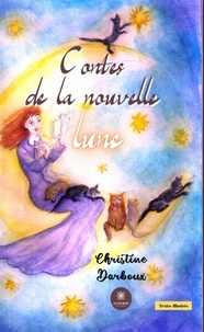Livres pdf à télécharger Contes de la nouvelle lune 9791037770332 par Christine Darboux in French iBook PDF