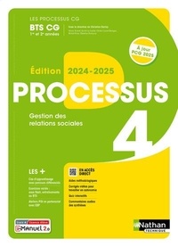 Christine Darlay et Olivier Brunet - Processus 4 Gestion des relations sociales BTS CG 1e et 2e années - Manuel + Licence.