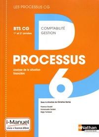 Téléchargez un livre gratuitement en ligne Processus 6 Analyse de la situation financière BTS CG 1re et 2e années  9782091640679
