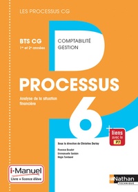 Christine Darlay et Florence Boudet - Processus 6 Analyse de la situation financière BTS CG 1re et 2e années - i-Manuel.