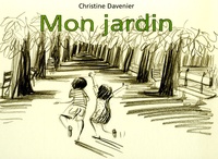 Christine Davenier - Mon jardin.