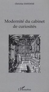 Christine Davenne - Modernité du cabinet de curiosités.