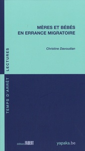 Christine Davoudian - Mères et bébés en errance migratoire.