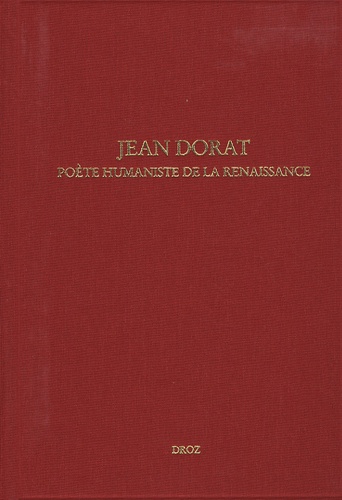 Christine de Buzon - Jean Dorat - Poète humaniste de la renaissance.
