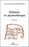 Christine de Chauvelin - Enfances Et Psychotherapie. Nouvelles.