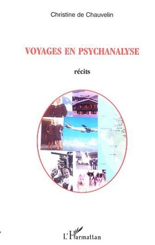 Christine de Chauvelin - Voyages en psychanalyse.