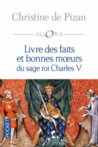 Christine de Pizan - Livre des faits et bonnes moeurs du sage roi Charles V.