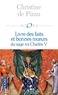 Christine de Pizan - Livre des faits et bonnes moeurs du sage roi Charles V.