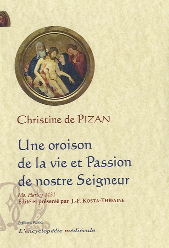 Christine de Pizan - Une oroison de la vie et Passion de nostre Seigneur.