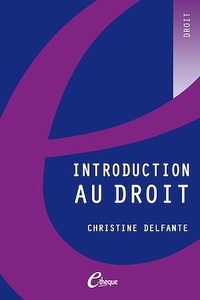 Christine Delfante - Introduction au droit.