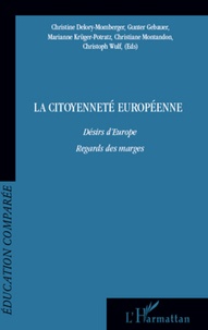 Christine Delory-Momberger et Gunter Gebauer - La citoyenneté européenne - Désirs d'Europe, regards des marges.