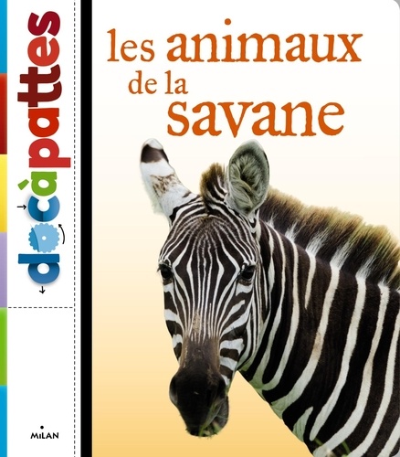 Christine Denis-Huot et Yann Borgazzi - Les animaux de la savane.