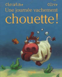Une Journee Vachement Chouette !
