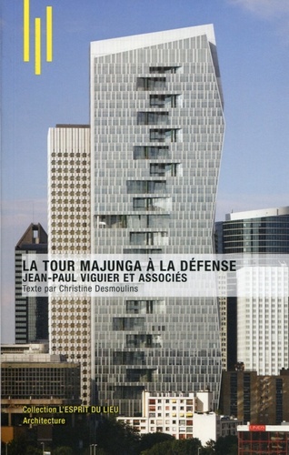 Christine Desmoulins - La Tour Majunga à La Défense - Jean-Paul Viguier et associés.