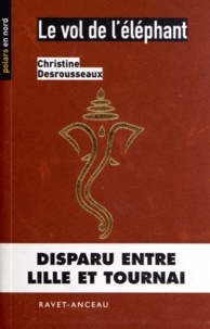 Christine Desrousseaux - Le vol de l'éléphant.