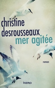 Christine Desrousseaux - Mer agitée.