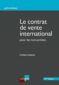 Christine Destexhe - Le contrat de vente international - Pour les non-juristes.