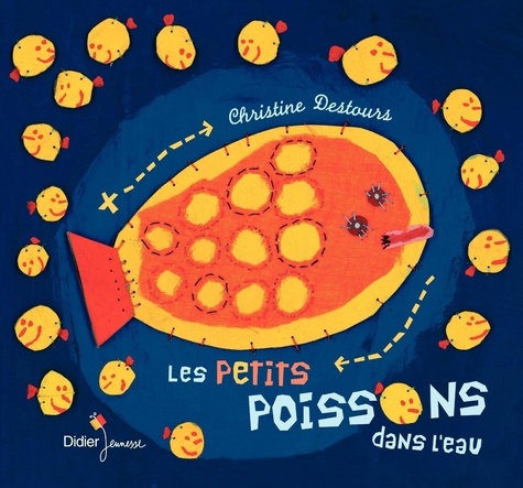 Christine Destours - Les petits poissons dans l'eau.