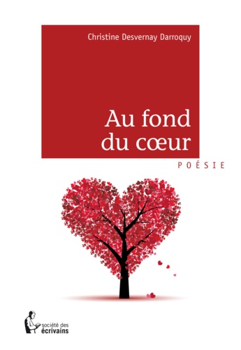 Christine Desvernay Darroquy - Au fond du coeur.