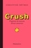 Crush. Nouveaux fragments du discours amoureux
