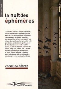 Christine Détrez - La nuit des éphémères.