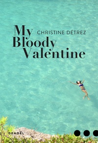 Christine Détrez - My Bloody Valentine.