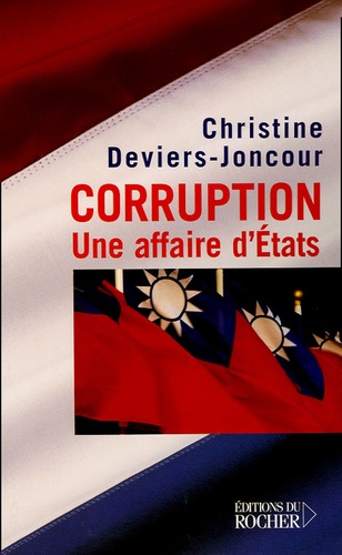 Christine Deviers-Joncour - Corruption - Une affaire d'Etats.