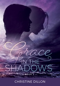  Christine Dillon - Grace in the Shadows - Grace, #2.