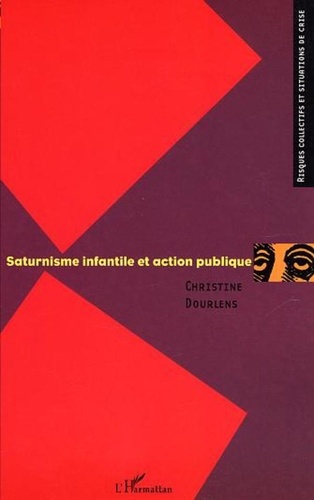 Christine Dourlens - Saturnisme infantile et action publique.