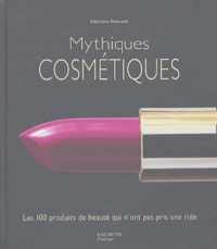 Christine Drouard - Mythiques cosmétiques.