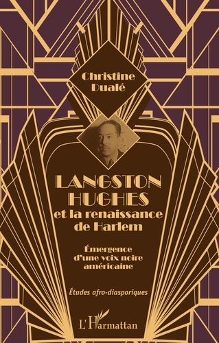 Langston Hughes et la renaissance de Harlem. Emergence d'une voix noire américaine