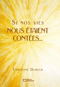 Si nos vies nous étaient contées...