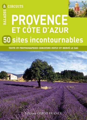Christine Dufly - Provence et Côte d'Azur - 50 sites incontournables.