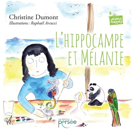 Christine Dumont et Raphaël Arcucci - L'hippocampe et Mélanie.