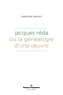 Christine Dupouy - Jacques Réda ou la généalogie d'une oeuvre.