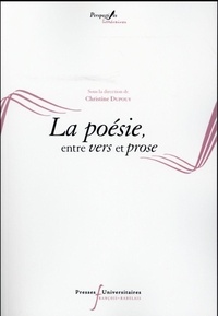 Christine Dupouy - La poésie, entre vers et prose.