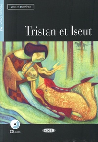 Christine Durand et Anne Rousset - Tristan et Iseut - Niveau Deux A2. 1 CD audio