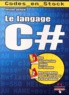 Christine Eberhardt - Le langage C#.