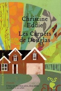 Christine Eddie - Les carnets de Douglas.
