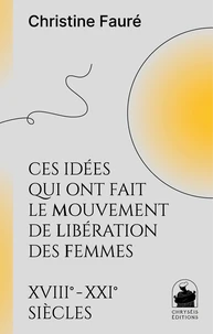 Ces idées qui ont fait le mouvement de libération des femmes