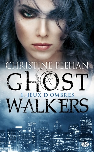 Christine Feehan - GhostWalkers Tome 1 : Jeux d'ombres.