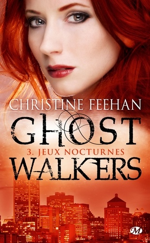 Christine Feehan - GhostWalkers Tome 3 : Jeux nocturnes.