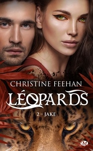 Christine Feehan - Léopards Tome 2 : Jake.