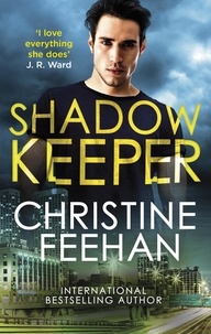 Christine Feehan - Shadow Keeper - Paranormal meets mafia romance in this sexy series.