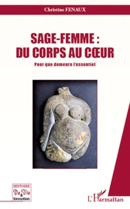 Sage-femme : du corps au coeur