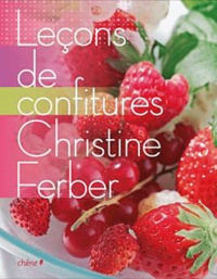 Christine Ferber - Leçons de confitures.