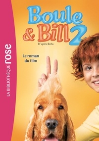 Christine Féret-Fleury - Boule & Bill 2 - Le roman du film.
